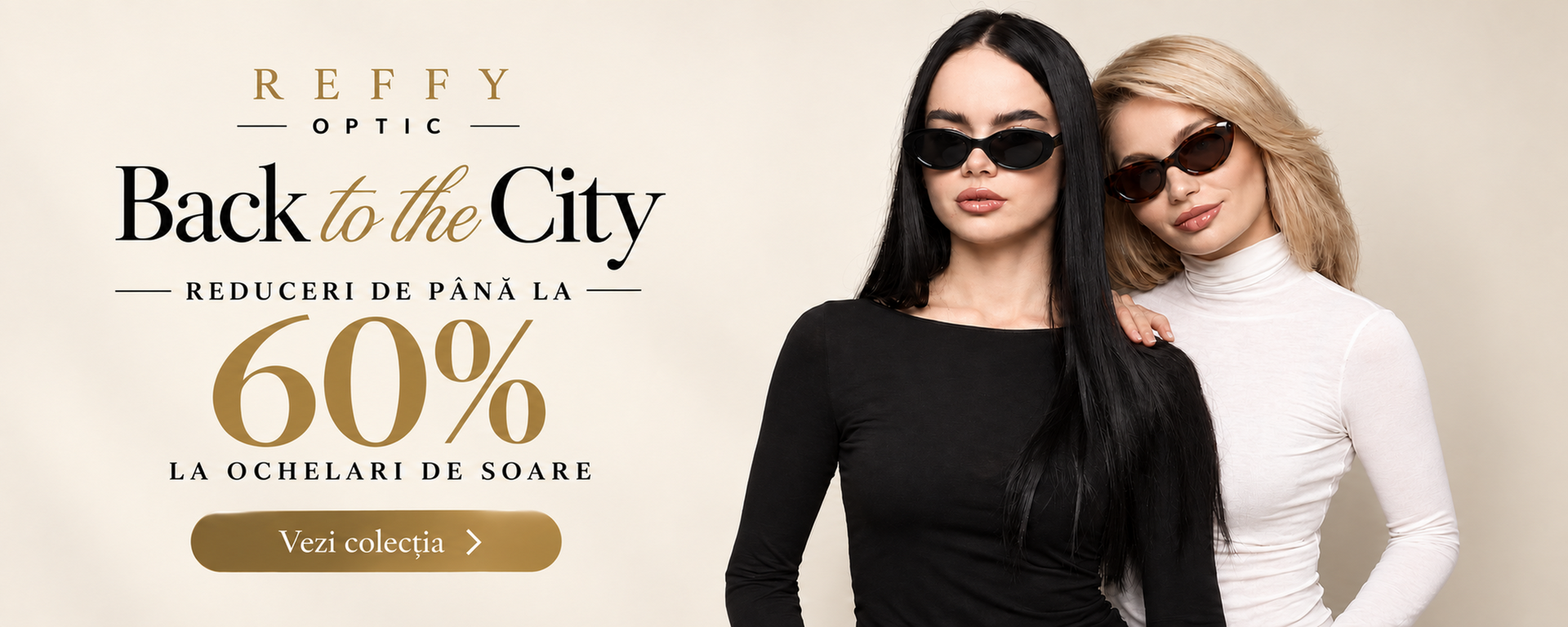 Reduceri de până la 60% la ochelari de soare REFFY Optic – campania Back To City